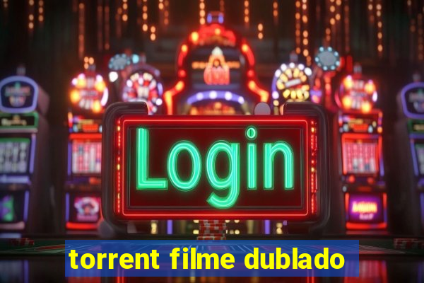 torrent filme dublado